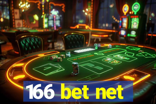 166 bet net